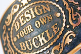 DESIGN YOUR OWN Custom Belt Buckle